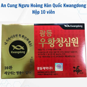 AN CUNG ĐỘT QUỴ HÀNG HIỆU THUỐC KWANG DONG TỔ KÉN LỆCH